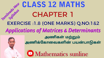 TN 12 MATHS/ EXERCISE1.8/Q.NO:1&2/UNIT:1. APPLICATIONS OF MATRICES AND DETERMINANTS TM&EM SOLUTIONS