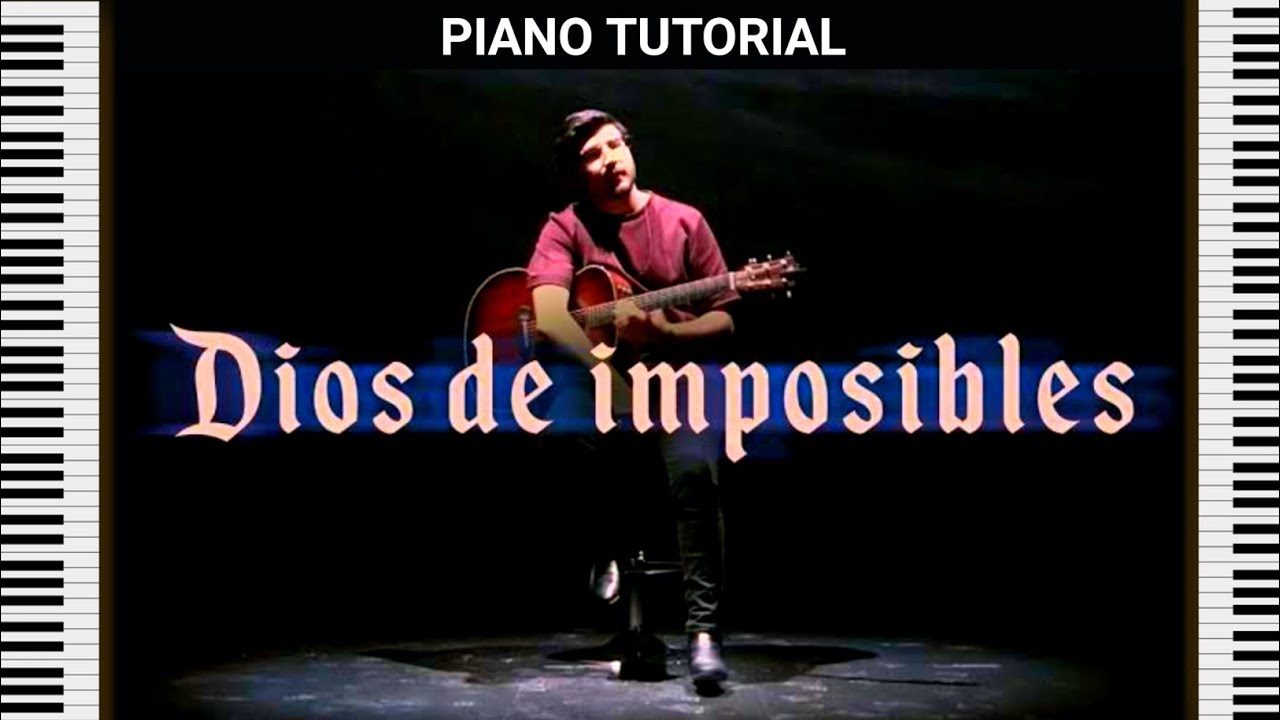 🎹 Tutorial De Piano - Dios de imposibles - Un Corazón #TutorialDePiano -  YouTube
