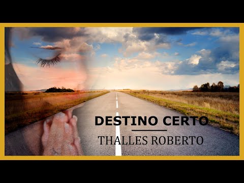 Thalles Roberto  - Destino Certo - Com Letra