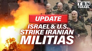 BREAKING: Israel & U.S. STRIKE Iranian Militias; Houthis LAUNCH Terror Attack | TBN Israel
