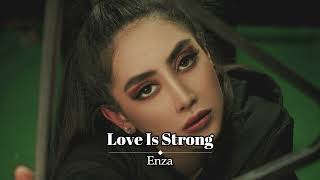 Enza - Love Is Strong (Original Mix)