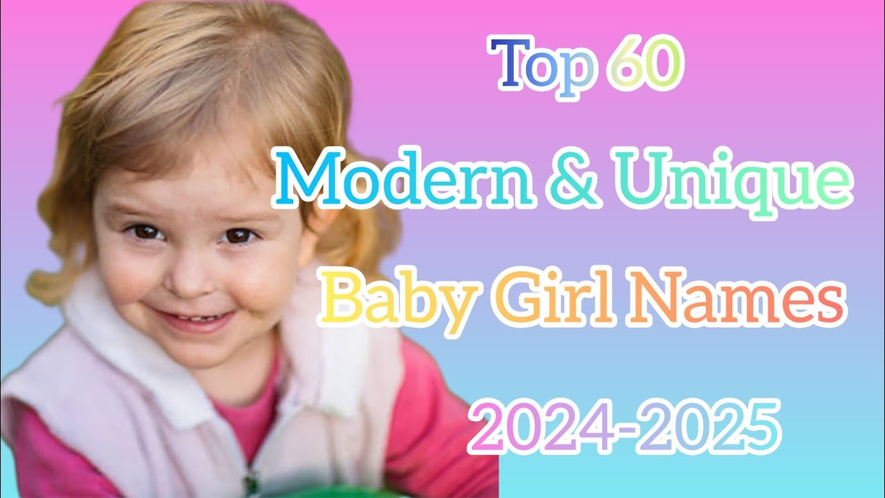 Top 60 Modern & Unique baby girl names 2024 (हिंन्दू लड़की के नए अनोखे