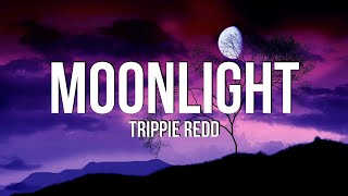 Trippie Redd - Moonlight (Lyrics)