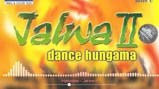 Makossa - Jalwa 2 Dance Hungama