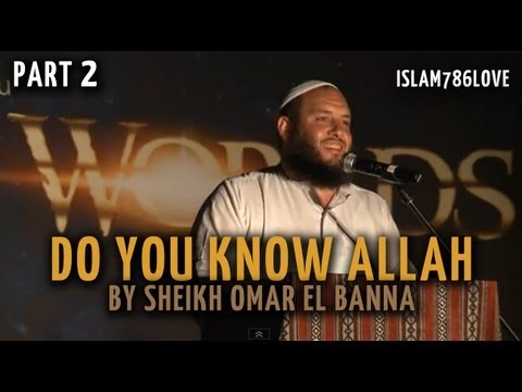 Do You Know Allah Sheikh Omar El Banna HD 