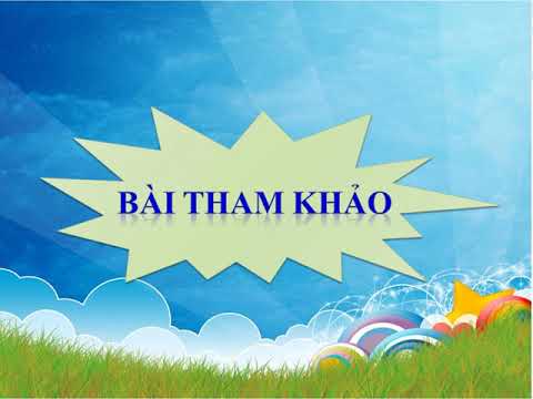 Mĩ thuật: CHỦ ĐỀ 8 : Tuần 22 23