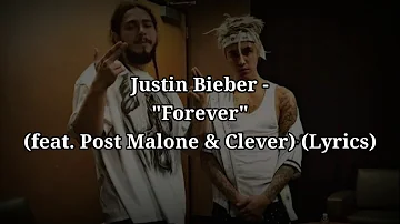 Justin Bieber - "Forever" (feat. Post Malone & Clever) (Lyrics)
