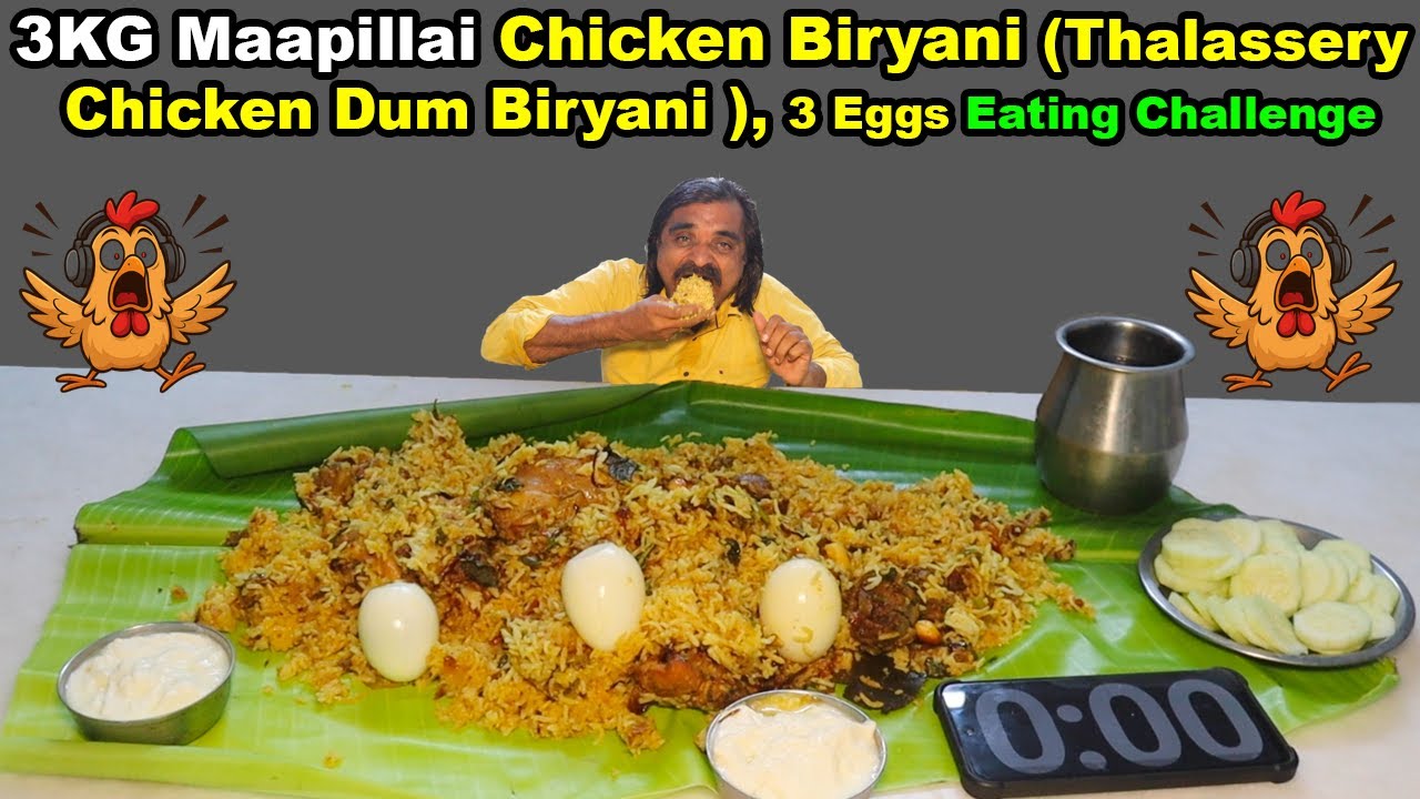 3KG Maapillai Chicken Biryani (Thalassery Chicken Dum Biryani ), 3 Eggs Eating Challenge 🍗 🔥
