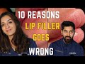Doctors Discuss Top 10 Reasons Why Lip Fillers Go WRONG!