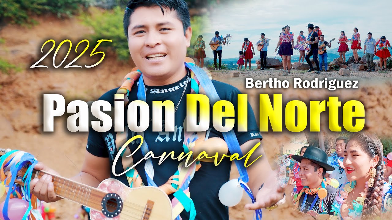 PASION DEL NORTE -  CARNAVAL 2025 ( VAMONOS VIDITA )
