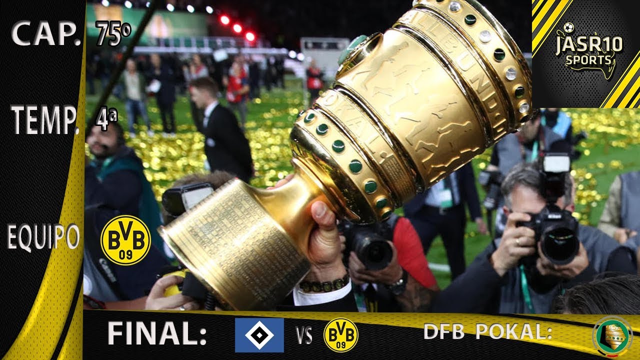 FOOTBALL MANAGER|75|BORUSSUA DORTMUND|FINAL DFB POKAL|HAMBURGO|FM18 ESPAÑOL .
