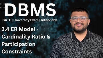 3.4 ER Model - Structural Constraints : Cardinality Ratio and Participation Constraints | DBMS