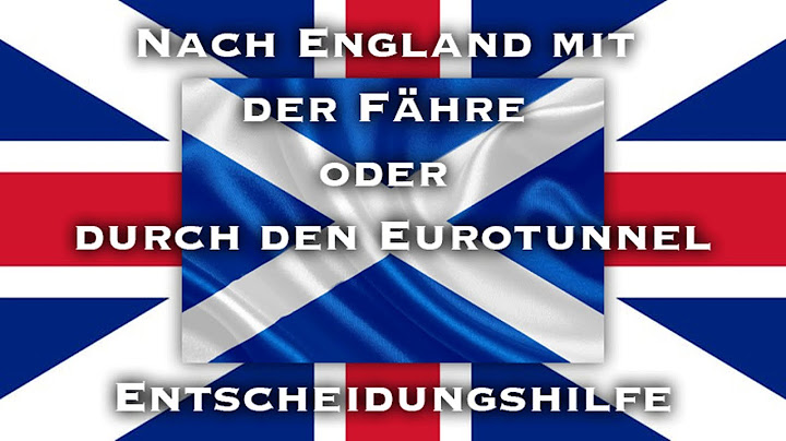 Nach England, Zug oder Fähre?