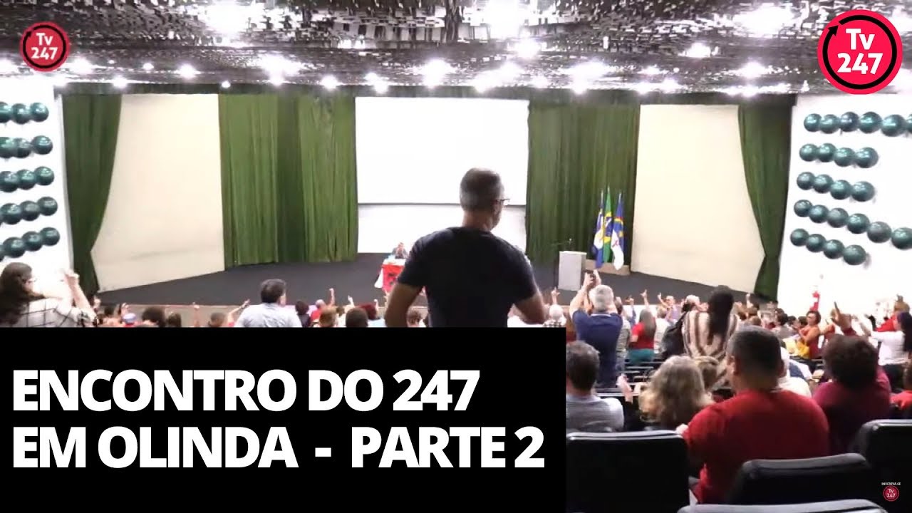 operação lava jatos empresas envolvidas Encontro do 247 em Olinda (29.6.2019) - Parte 2