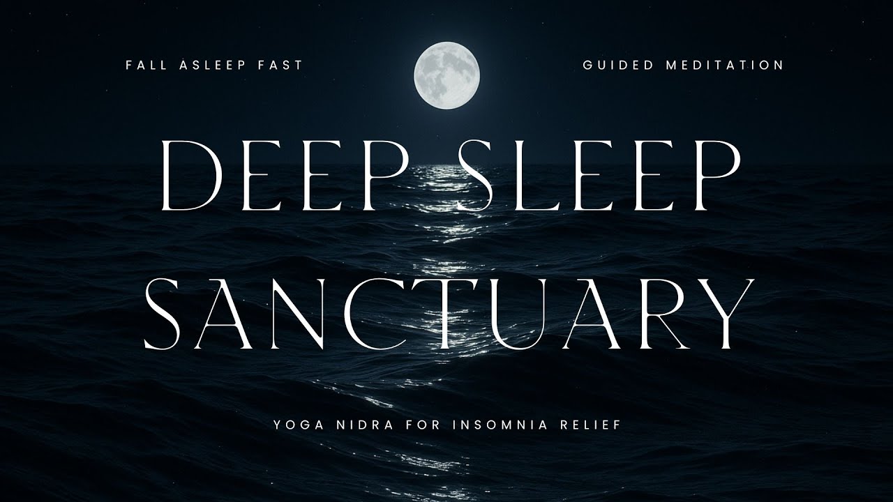 The Sanctuary of Deep Sleep | Guided Meditation for Insomnia Relief ...
