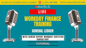 LIVE | General Ledger | Workday Finance Training | ZaranTech