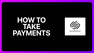 How To Make Payments On Squarespace Tutorial