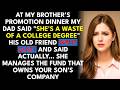 At My Brother's Promotion Dinner, My Dad Laughed And Said, "She's My Investment In A Very Expensi...