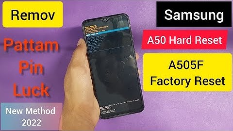 Hard Reset / Samsung galaxy A50 (A505f) Hard Reset & Unlock Pattern / New Method 2022