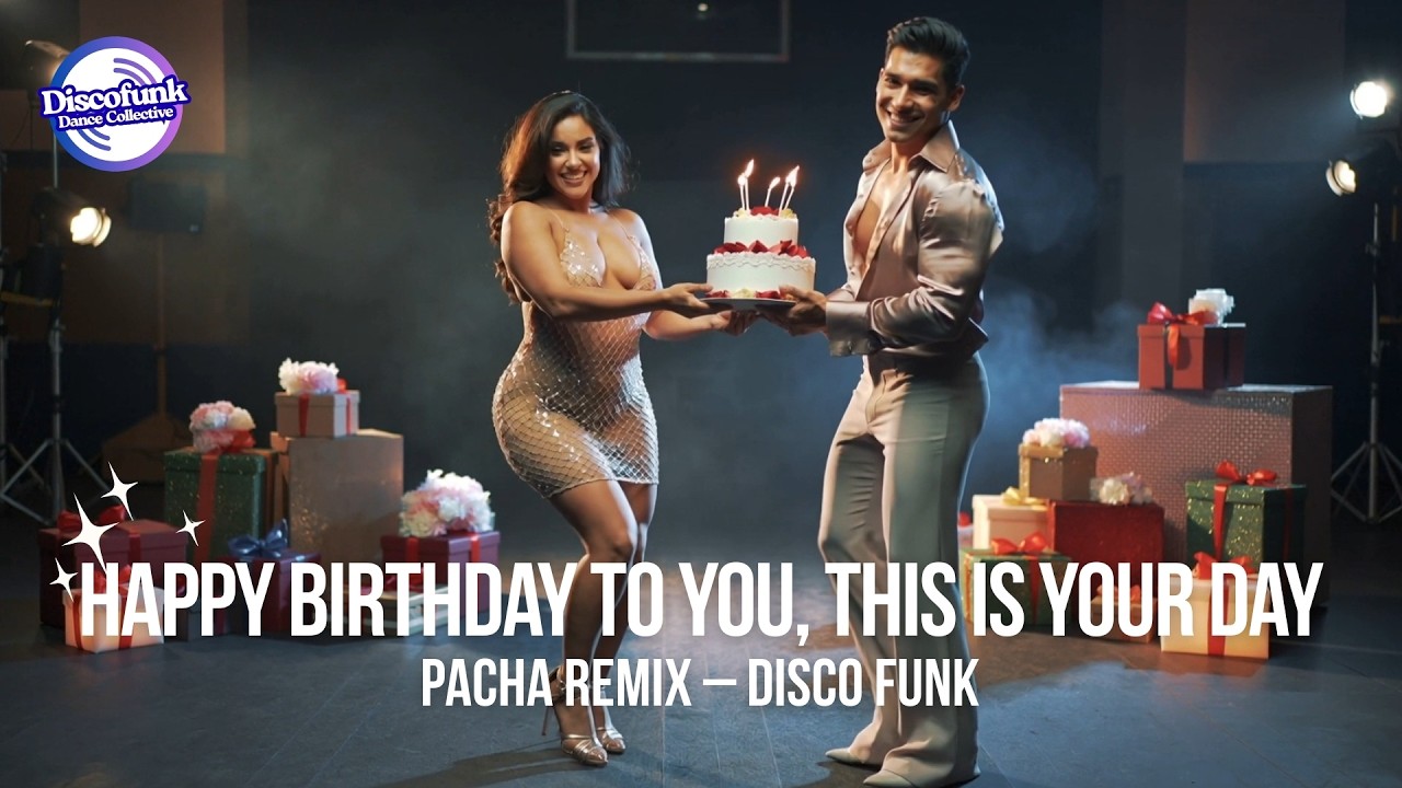 Диско-фанк танцевальная музыка | С днем ​​рождения тебя, это твой день (ремикс Pacha) | Грув 70-х