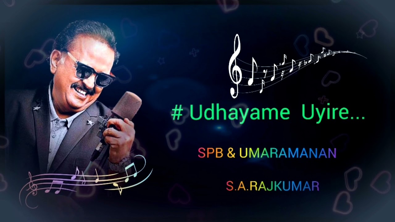 Udhayame UyireSpbumaramananSARajkumar