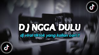 DJ NGGA DULU - JANGAN LAGI LAGI KAMU CARI CARI SLOW | DJ VIRAL TIKTOK 2025 !!