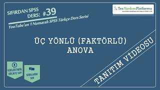 Sıfırdan SPSS Ders 39: Üç Yönlü (Faktörlü) ANOVA - TANITIM