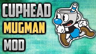 Cuphead - Mugman Mod | How to play as Mugman in Cuphead Cuphead - Mugman Mod | How to play as Mugman in Cuphead