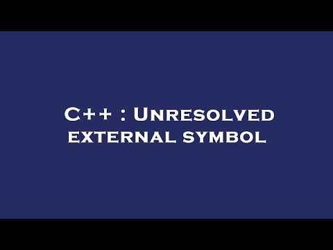 C++ : Unresolved external symbol