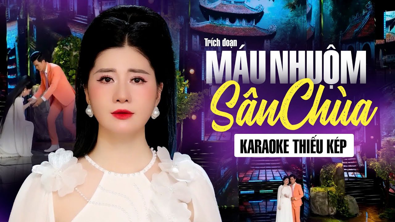 Karaoke Trích Đoạn Máu Nhuộm Sân Chùa - Thiếu Kép - Song Ca Mai Phương Thảo | Karaoke Beat Chuẩn
