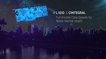 Liqid & Cintegral  Full throttle Data Speeds for Better Mental Health