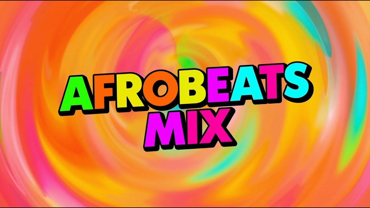 🎧Afrobeats Mix🎧Non-stop Afrobeats vibes! From smooth melodies to club bangers!