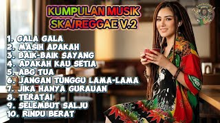 Download Lagu Kumpulan Musik SKA Reggae Cover V.2 by SukaDanSKA MP3