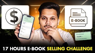 17 Hour Ebook Selling Challenge  Live Sales & Profit Reveal!  Digital Product Selling Challenge