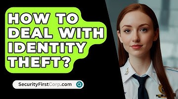 How To Deal With Identity Theft? - SecurityFirstCorp.com