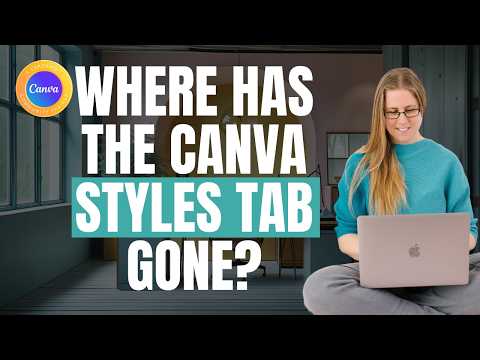 Where has the Canva styles tab gone? #canva #canvassador #bizdesignacademy