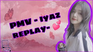 PMV - Iyaz Replay