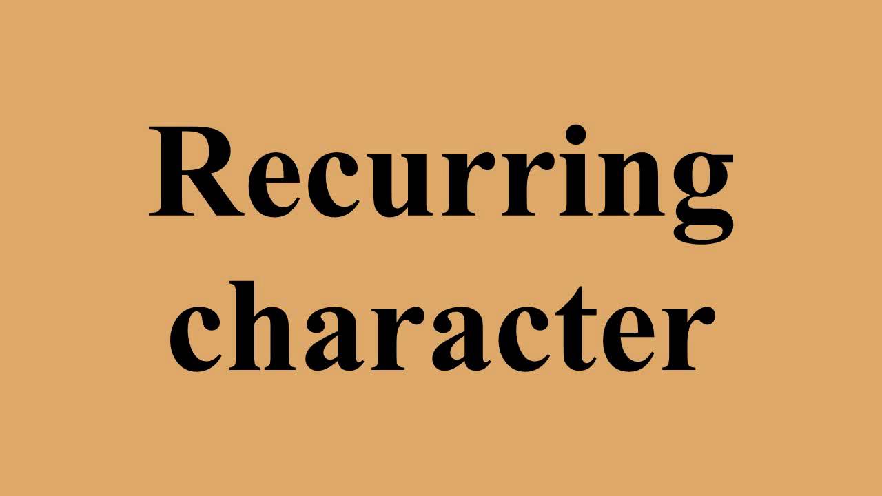 Recurring character