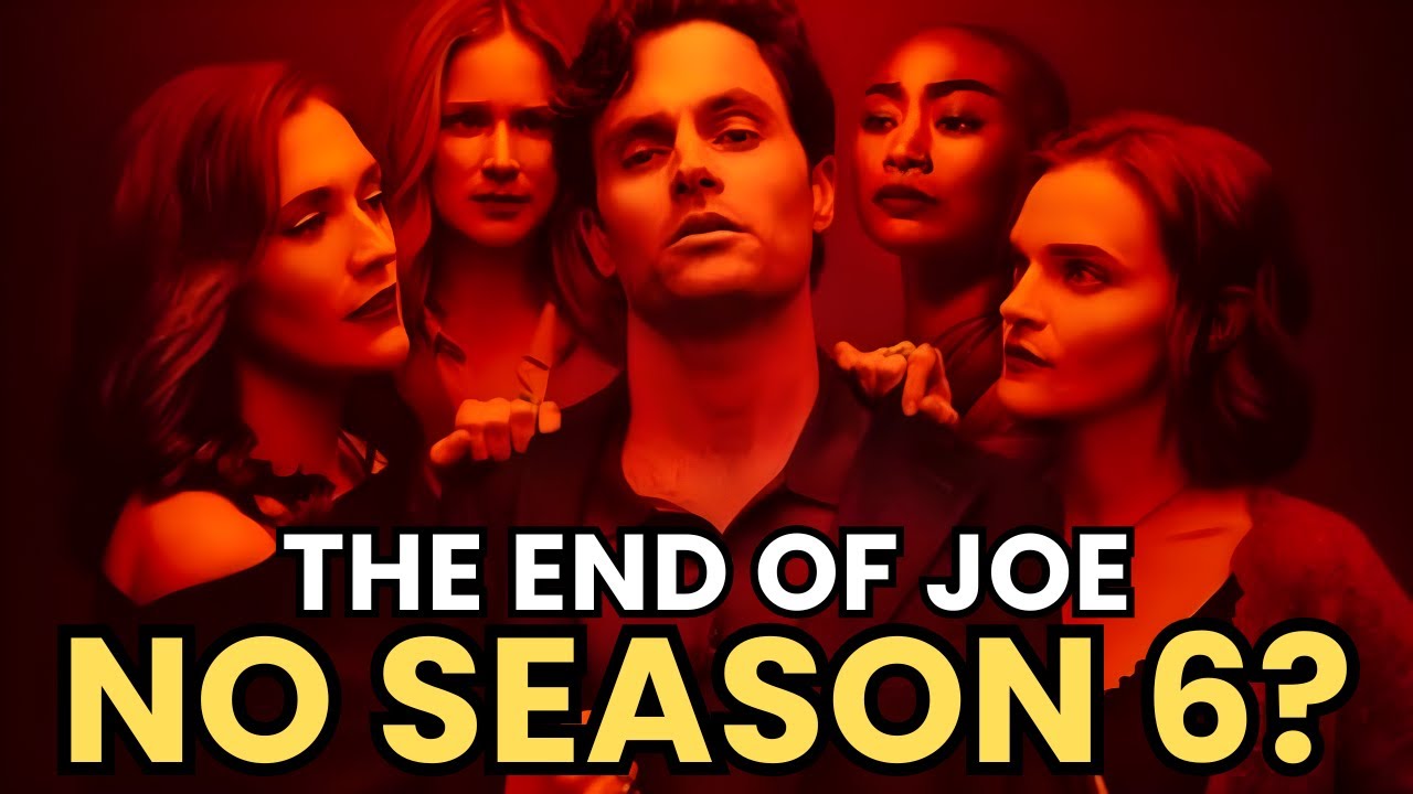YOU Season 6 CANCELLED – Here's Why That’s a GOOD Thing!