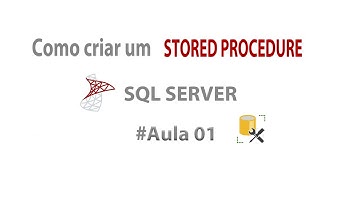 COMO CRIAR UM STORED PROCEDURE - CRIAÇÃO E EXECUÇÃO  SQL SERVER  AULA l