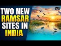Two New Ramsar Sites in India | Why It Matters? | Latest Update | Drishti IAS English