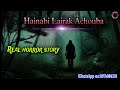 Hainabi lairak achoubareal horror storykanglei leipung wari channel