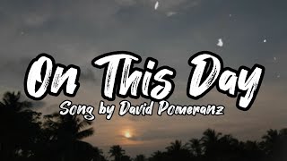 On_this_day_(lyrics)_Song_by_David_ Pomeranz#subscribe #oldsong #music #play #listen #love♡♡