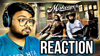MAKEOVER- Srushti Tawde & Spectra | REACTION