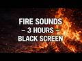 Relax Instantly: Crackling Fire (3 Hours, Black Screen) | Relaxing ASMR | Stress Relief