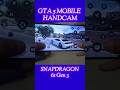 GTA 5 MOBILE HANDCAM PROOF 😱 Snapdragon 6s Gen 3 60 FPS #gta5mobile