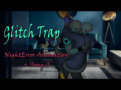'Glitch Trap'~ :) | Error x Nightmare (Storm) ship animation + new song~