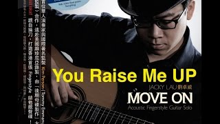 You Raise Me Up - Fingerstyle Guitar by Jacky Lau