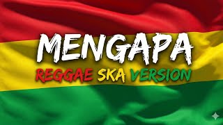 Mengapa - Rita Sugiharto • Lagu Dangdut | Versi REGGAE SKA, Reggae Terbaru 2026 🎵