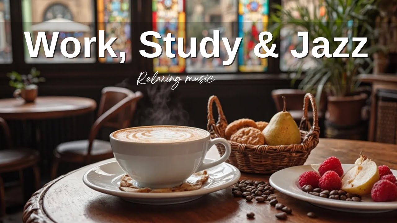 Morning Jazz Music ☀️ Smooth Jazz & Relaxing Bossa Nova for Study, Work ...
